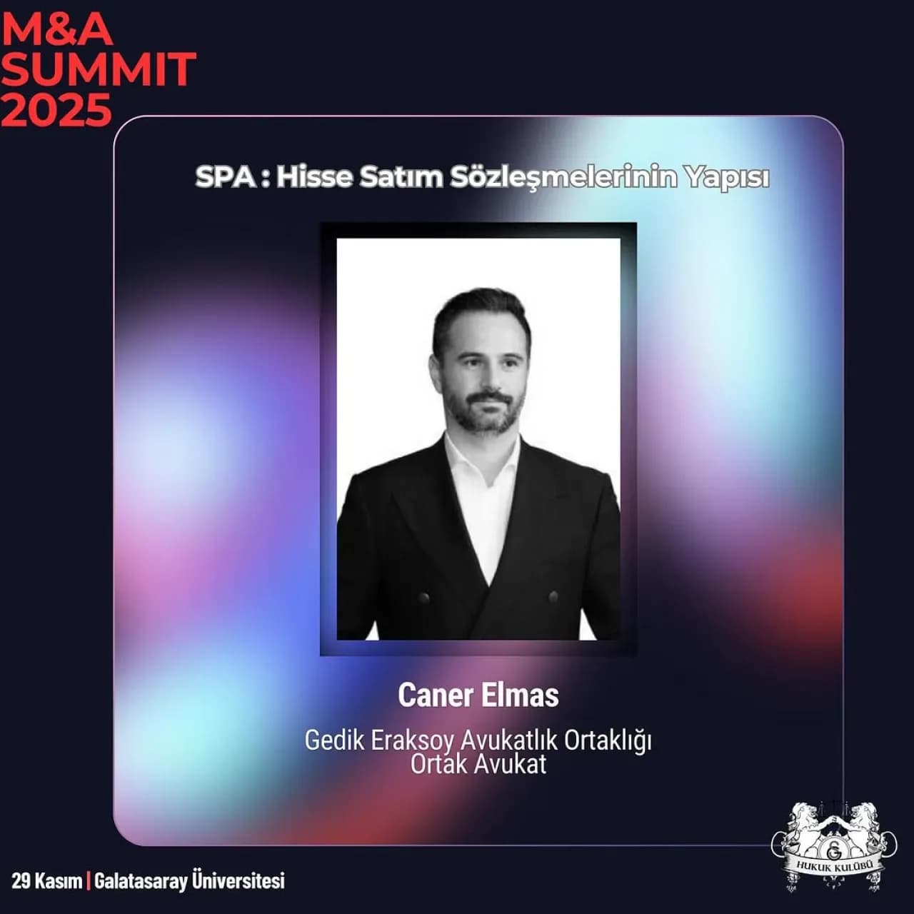 Galatasaray Üniversitesi'nde M&A Zirvesi: Caner Elmas, Hisse Satım Sözleşmelerini Anlatacak Galatasaray Üniversitesi'nde M&A Zirvesi: Caner Elmas, Hisse Satım Sözleşmelerini Anlatacak