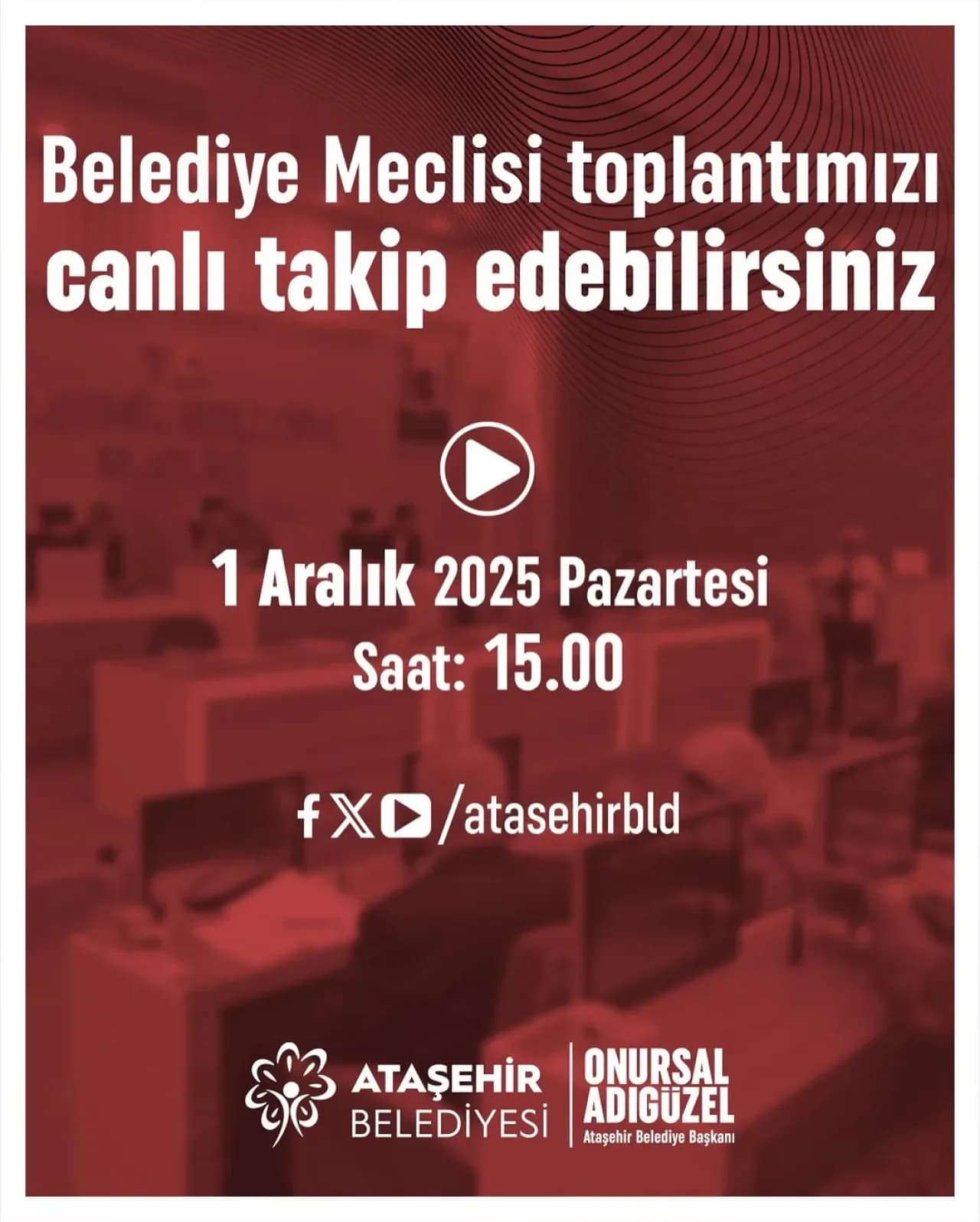 Ataşehir Belediyesi Aralık Ayı Meclis Toplantısı Canlı Yayınlanacak