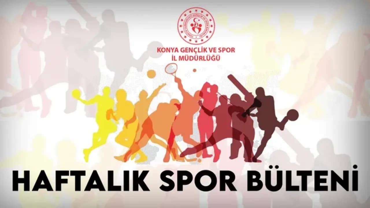 Konya'da Sporun Nabzı: 12-19 Mart 2026 Haftalık Bülten Açıklandı Konya'da Sporun Nabzı: 12-19 Mart 2026 Haftalık Bülten Açıklandı