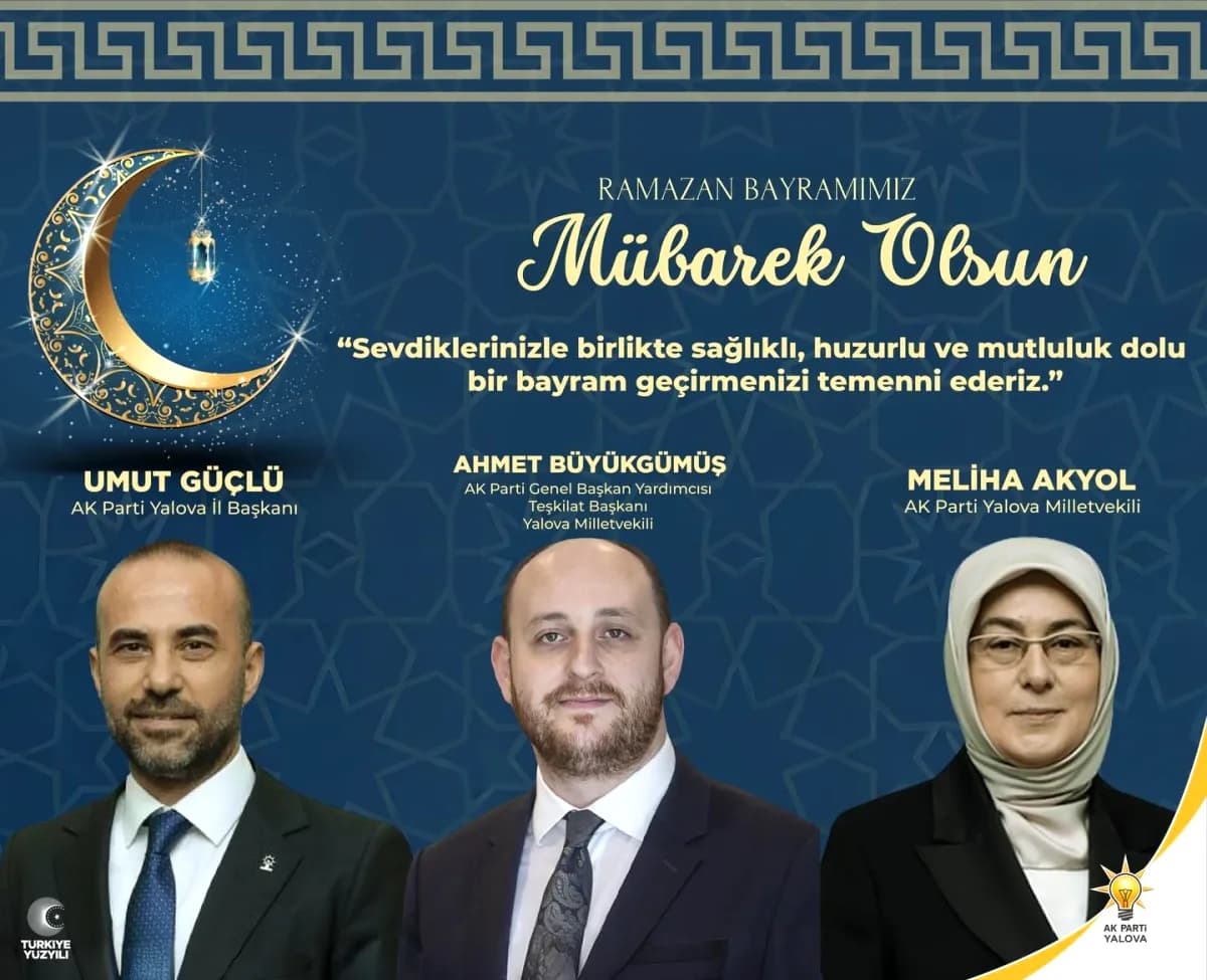 Ak Parti Yalova'dan Ramazan Bayramı Mesajı: Birlik ve Kardeşlik Vurgusu Ak Parti Yalova'dan Ramazan Bayramı Mesajı: Birlik ve Kardeşlik Vurgusu