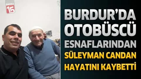 Bucak'ın Tanınmış Esnaflarından Süleyman Candan Vefat Etti