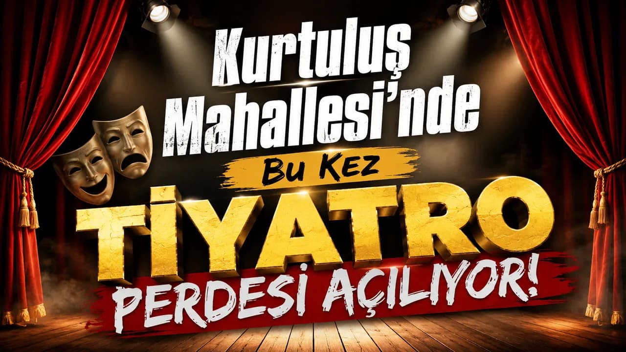 Uşak Kurtuluş Mahallesi'nde Sanat Seferberliği: Tiyatro Perdesi Açılıyor Uşak Kurtuluş Mahallesi'nde Sanat Seferberliği: Tiyatro Perdesi Açılıyor