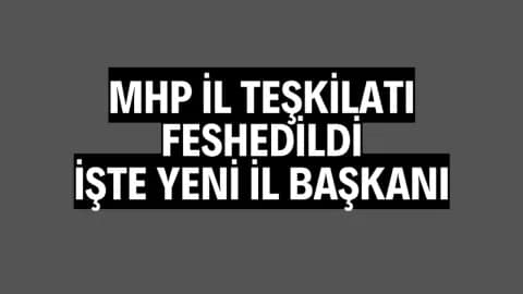 MHP Manisa İl Teşkilatı Feshedildi: Yeni Başkan Nurullah Savaş Atandı