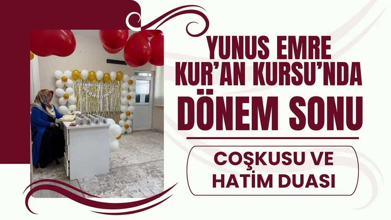 Uşak'ta Manevi Coşku: Yunus Emre Kur'an Kursu'nda Hatim Heyecanı Uşak'ta Manevi Coşku: Yunus Emre Kur'an Kursu'nda Hatim Heyecanı