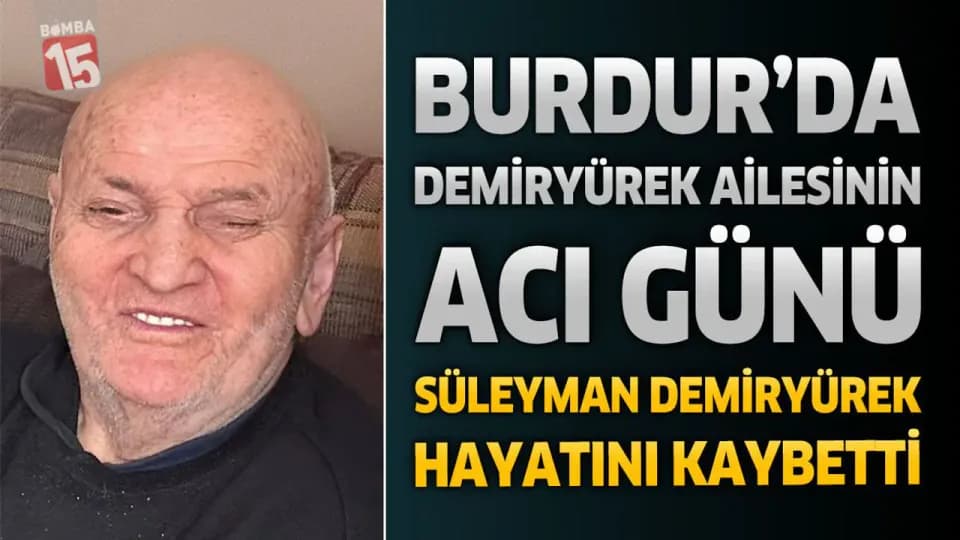 Burdurlu Süleyman Demiryürek Son Yolculuğuna Uğurlandı: Salda Köyü'nde Vedalaşıldı görseli