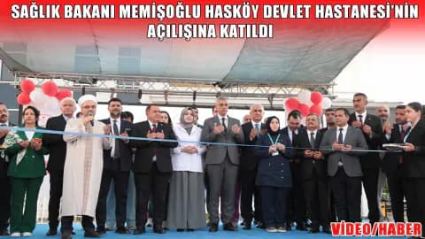 Muş'a Dev Sağlık Hamlesi: Bakan Memişoğlu Yeni Hastaneyi Açtı ve 2027 Hedefini Duyurdu