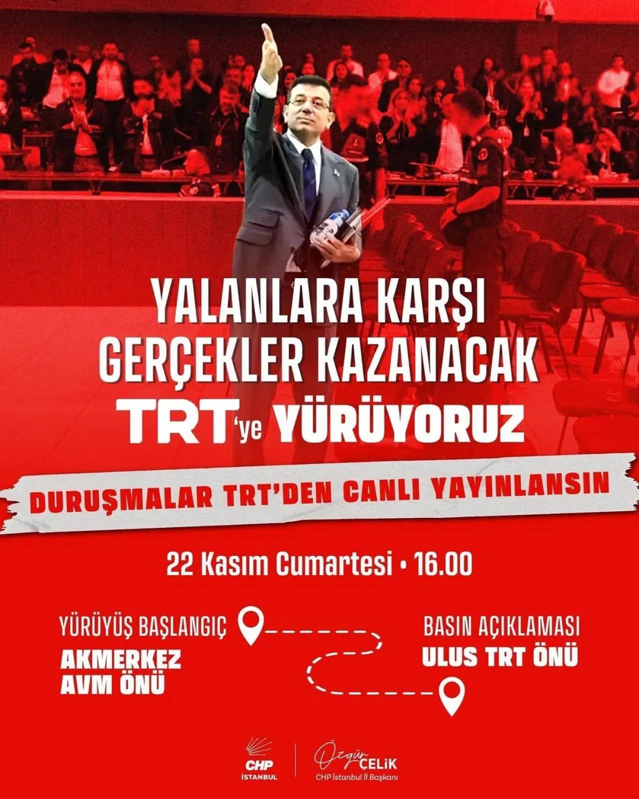 Cumhuriyet Halk Partisi, TRT'ye Yürüyüş ve Canlı Yayın Talebiyle Saha Da Cumhuriyet Halk Partisi, TRT'ye Yürüyüş ve Canlı Yayın Talebiyle Saha Da