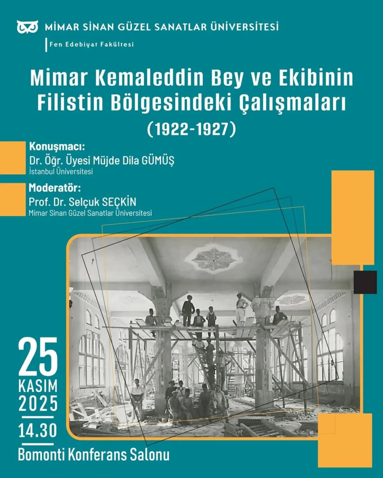 Mimar Kemaleddin Bey ve Ekibinin Filistin Çalışmaları Konferansı Düzenleniyor Mimar Kemaleddin Bey ve Ekibinin Filistin Çalışmaları Konferansı Düzenleniyor