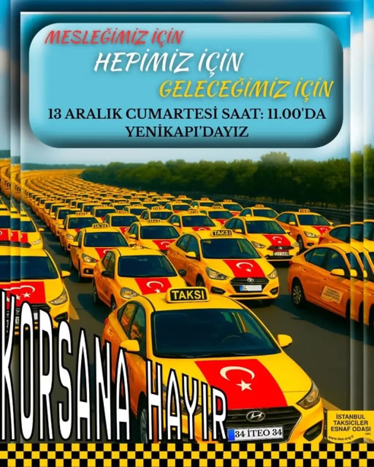 İstanbul Taksiciler Esnaf Odası, Dijital Korsan Taşımacılığa Karşı Yenikapı'da Eylemde Buluşacak İstanbul Taksiciler Esnaf Odası, Dijital Korsan Taşımacılığa Karşı Yenikapı'da Eylemde Buluşacak