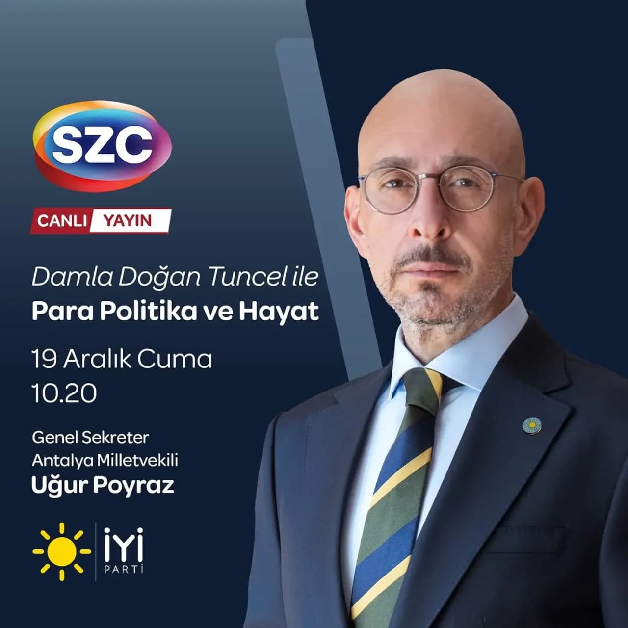 İYİ Parti Antalya Milletvekili Uğur Poyraz, SZC TV'de Ekranlara Geliyor İYİ Parti Antalya Milletvekili Uğur Poyraz, SZC TV'de Ekranlara Geliyor