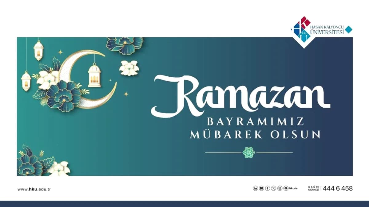 Hasan Kalyoncu Üniversitesi'nden Ramazan Bayramı Mesajı: Sağlık ve Afiyet Vurgusu