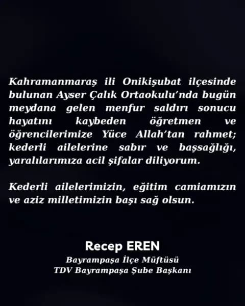 Bayrampaşa Müftüsü'nden Kahramanmaraş'ta Okul Saldırısı için Taziye Mesajı