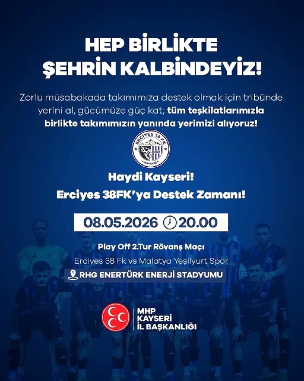 MHP Kayseri, Erciyes 38 FK Maçı İçin Stadyuma Çağırıyor MHP Kayseri, Erciyes 38 FK Maçı İçin Stadyuma Çağırıyor