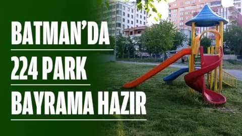 Batman'da 224 Park Bayrama Hazır: 100 Kişilik Ekip Görev Yaptı