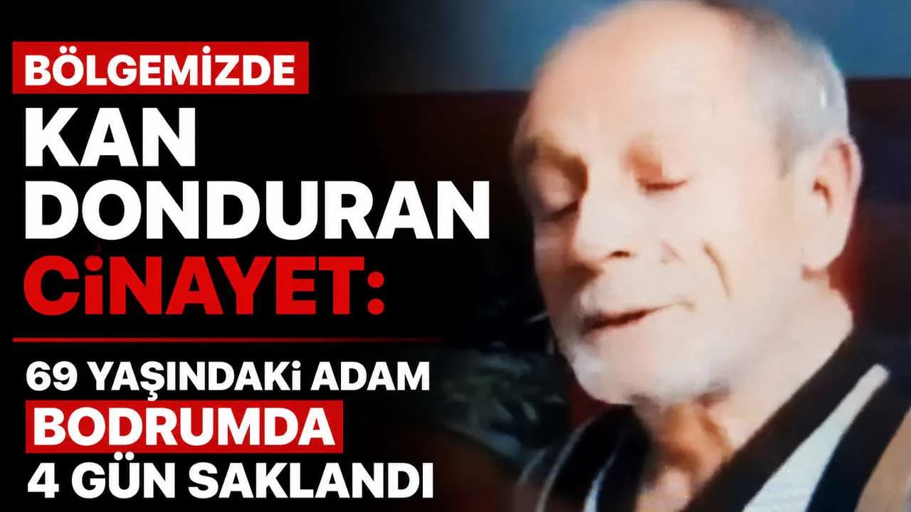 Samsun'da dehşete düşüren cinayet: 69 yaşındaki dedeyi öldürüp bodruma saklamıştı