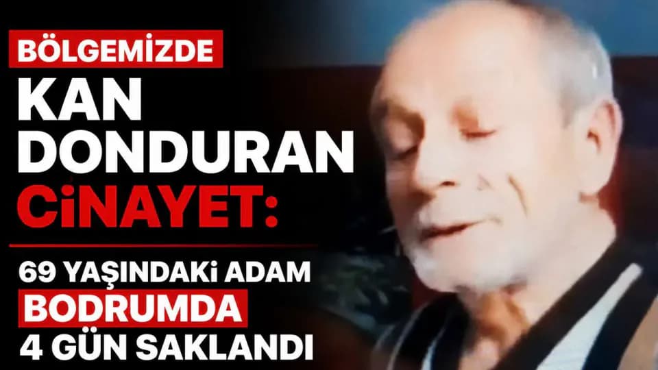 Samsun'da dehşete düşüren cinayet: 69 yaşındaki dedeyi öldürüp bodruma saklamıştı görseli