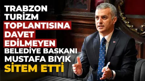 Trabzon Turizm Çalıştayı'nda 'Davet' Krizi: Başkan Bıyık'tan Sitem