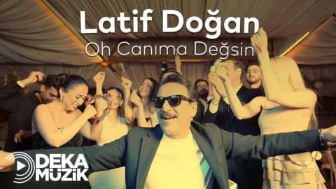 Latif Doğan'dan yeni şarkı: 'Oh Canıma Değsin' dinleyicilerle buluştu