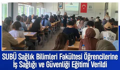 SUBÜ'de Geleceğin Sağlıkçılarına Kritik Hazırlık: İSG Sertifika Programı Tamamlandı