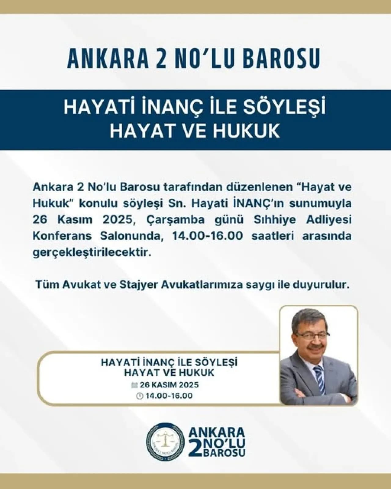 Ankara 2 No'lu Barosu'ndan "Hayat ve Hukuk" Temalı Söyleşi Ankara 2 No'lu Barosu'ndan "Hayat ve Hukuk" Temalı Söyleşi