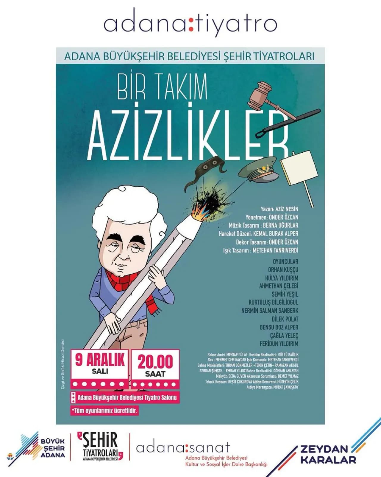 Adana'da "Bir Takım Azizlikler" Tiyatro Oyunu Sahnelenecek Adana'da "Bir Takım Azizlikler" Tiyatro Oyunu Sahnelenecek