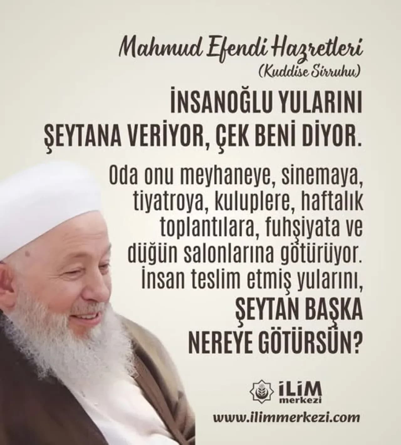 Mahmud Efendi Hazretleri'nden Çağa Yönelik İkaz: İnsanın Şeytana Teslimiyetine Dikkat Mahmud Efendi Hazretleri'nden Çağa Yönelik İkaz: İnsanın Şeytana Teslimiyetine Dikkat