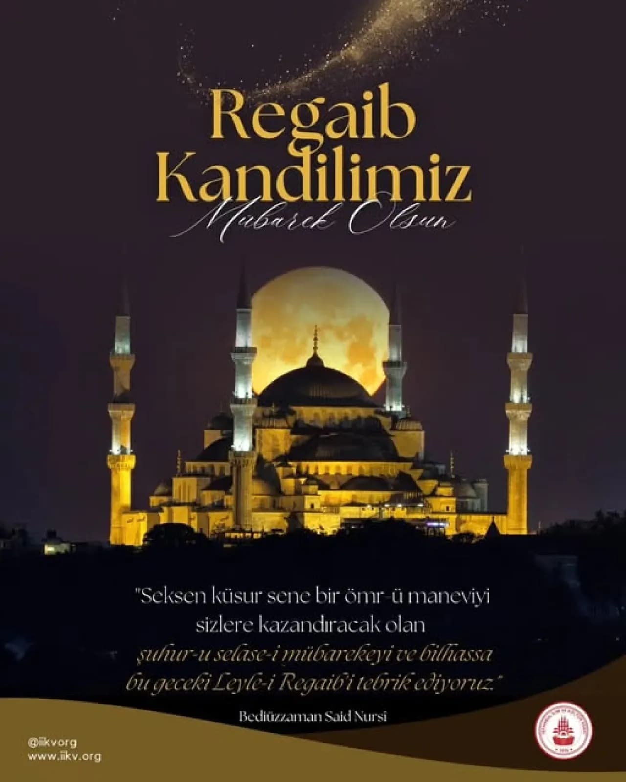İstanbul İlim ve Kültür Vakfı'ndan Regaib Kandili'ne Özel Anlamlı Program İstanbul İlim ve Kültür Vakfı'ndan Regaib Kandili'ne Özel Anlamlı Program