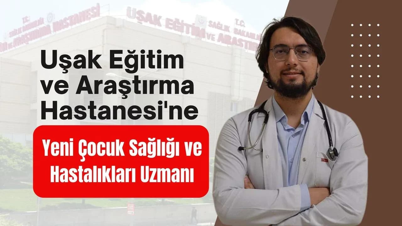 Uşak'ta Çocuk Sağlığı İçin Yeni Uzman Hekim Göreve Başladı Uşak'ta Çocuk Sağlığı İçin Yeni Uzman Hekim Göreve Başladı