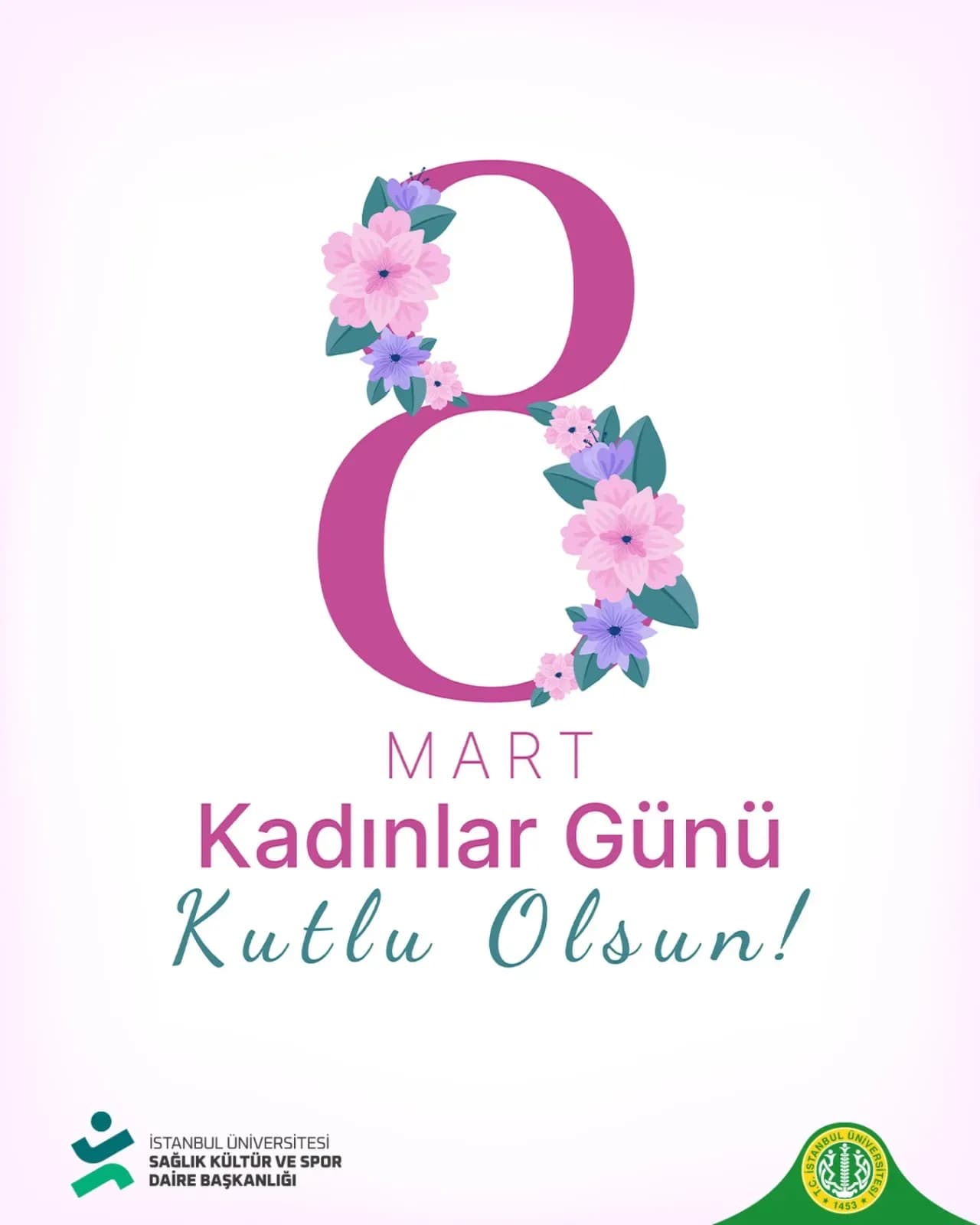 İstanbul Üniversitesi'nden 8 Mart Dünya Kadınlar Günü Mesajı İstanbul Üniversitesi'nden 8 Mart Dünya Kadınlar Günü Mesajı