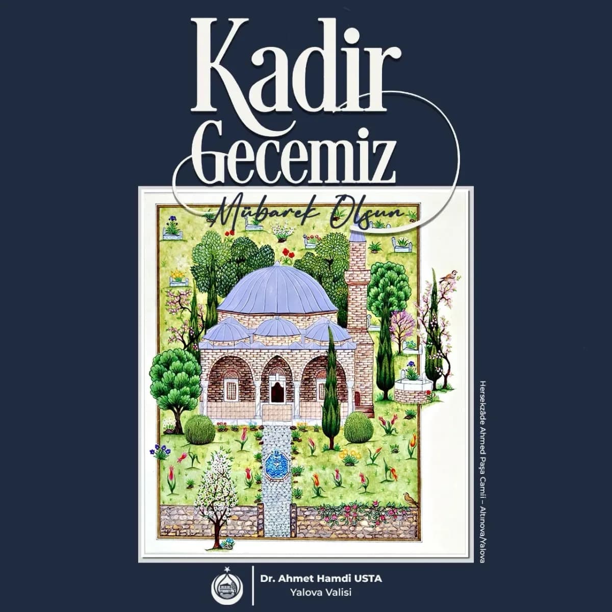 Yalova Valisi Dr. Ahmet Hamdi Usta'dan Kadir Gecesi Mesajı: Rahmet ve Bereket Gecesi Yalova Valisi Dr. Ahmet Hamdi Usta'dan Kadir Gecesi Mesajı: Rahmet ve Bereket Gecesi