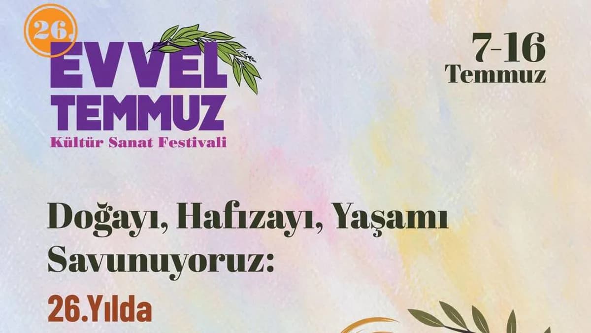 26. Evvel Temmuz Kültür ve Sanat Festivali Başlıyor: Hazırlıklar Sürüyor 26. Evvel Temmuz Kültür ve Sanat Festivali Başlıyor: Hazırlıklar Sürüyor
