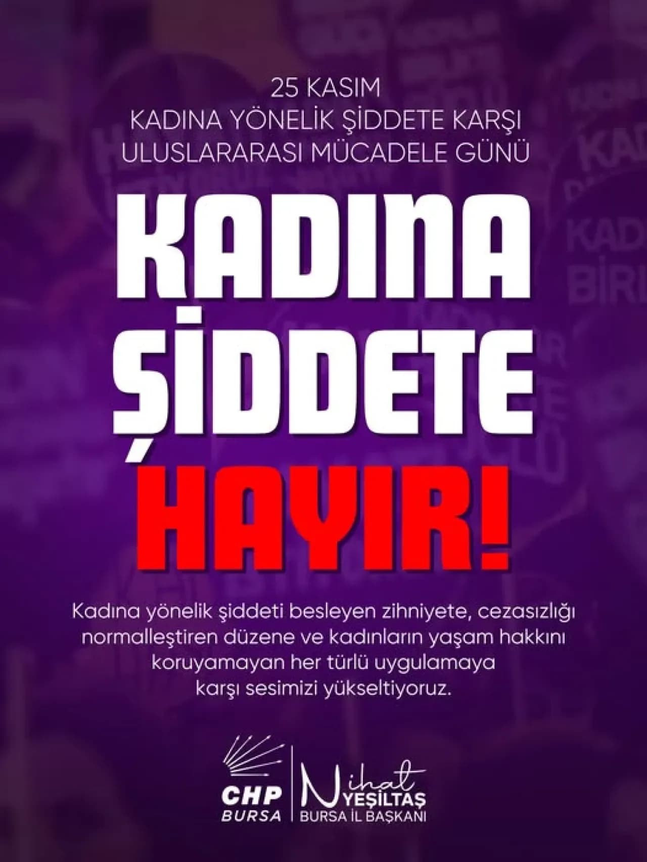 CHP Bursa, 25 Kasım'da Kadına Şiddet ve Cezasızlık Politikalarını Eleştirdi CHP Bursa, 25 Kasım'da Kadına Şiddet ve Cezasızlık Politikalarını Eleştirdi