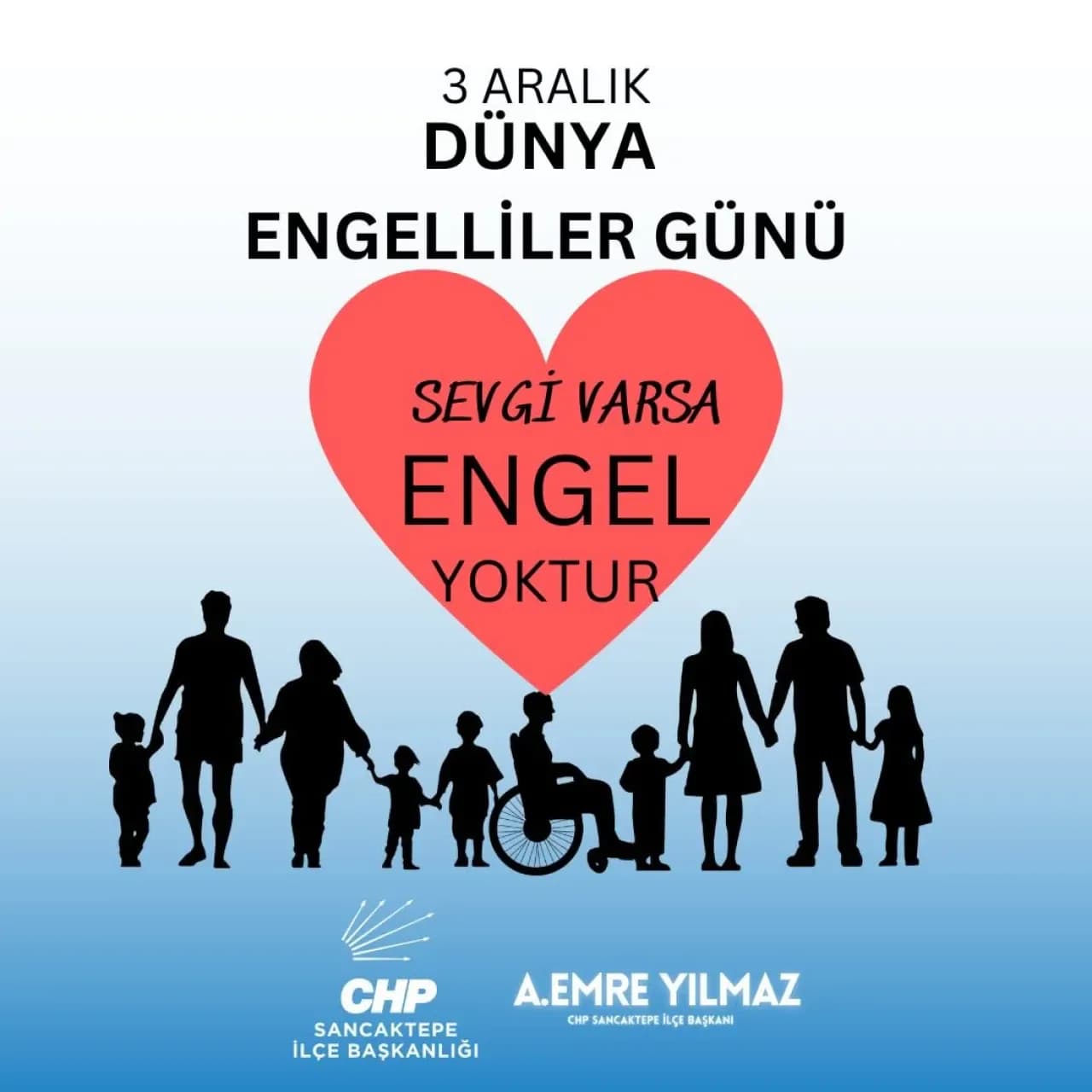 3 Aralık Dünya Engelliler Günü'nde CHP Sancaktepe'den Anlamlı Mesaj: "Sevgi ile Tüm Engeller Aşılır" 3 Aralık Dünya Engelliler Günü'nde CHP Sancaktepe'den Anlamlı Mesaj: "Sevgi ile Tüm Engeller Aşılır"