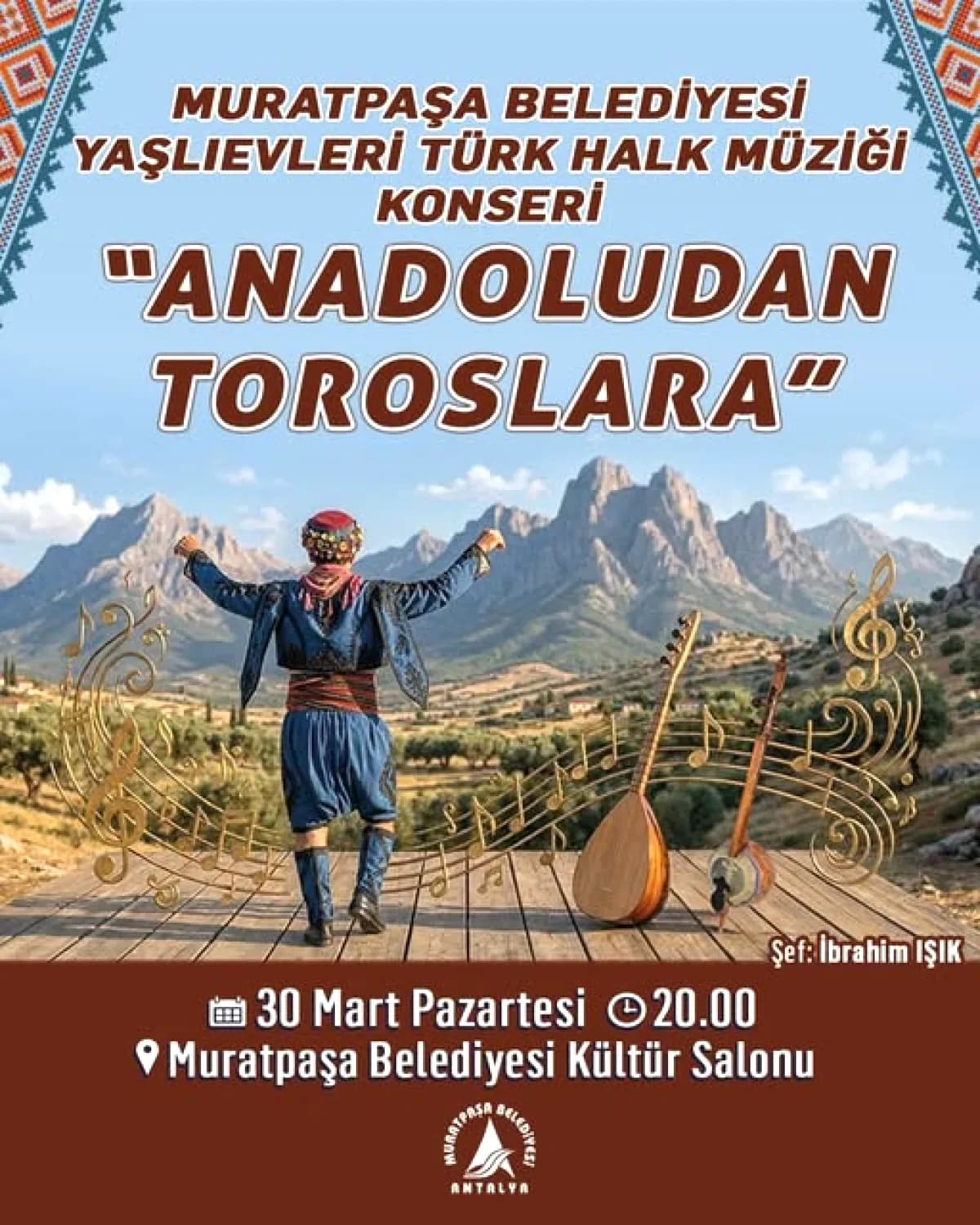 Muratpaşa'da "Anadolu'dan Toroslara" Türk Halk Müziği Konseri: 30 Mart'ta Ücretsiz Mi? Muratpaşa'da "Anadolu'dan Toroslara" Türk Halk Müziği Konseri: 30 Mart'ta Ücretsiz Mi?