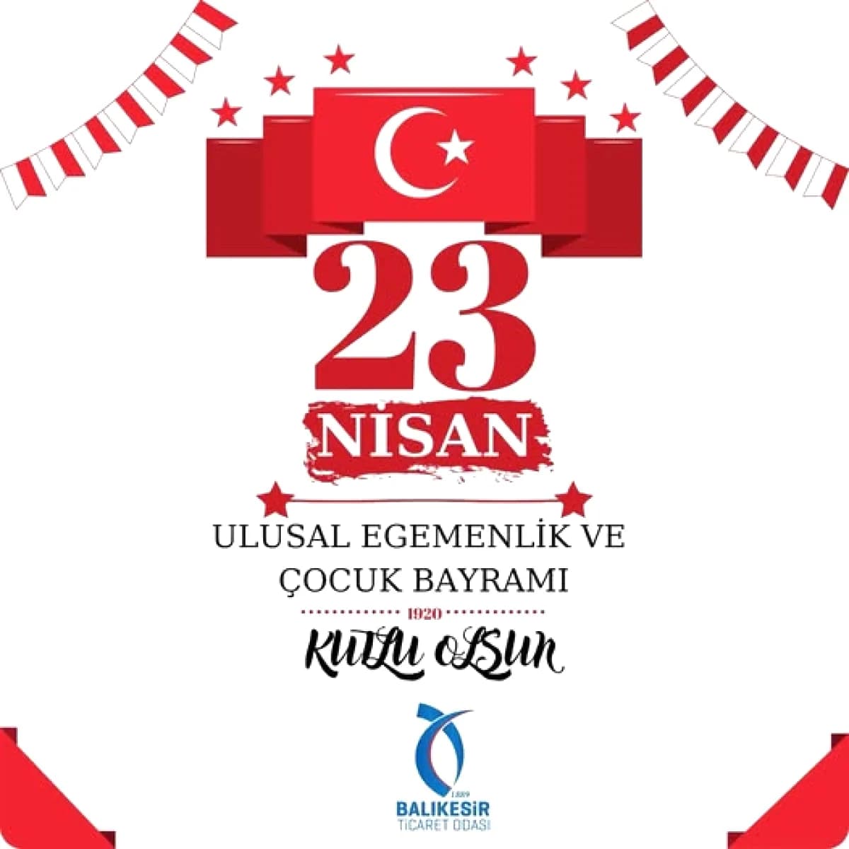 Balıkesir Ticaret Odası'ndan 23 Nisan Mesajı Balıkesir Ticaret Odası'ndan 23 Nisan Mesajı