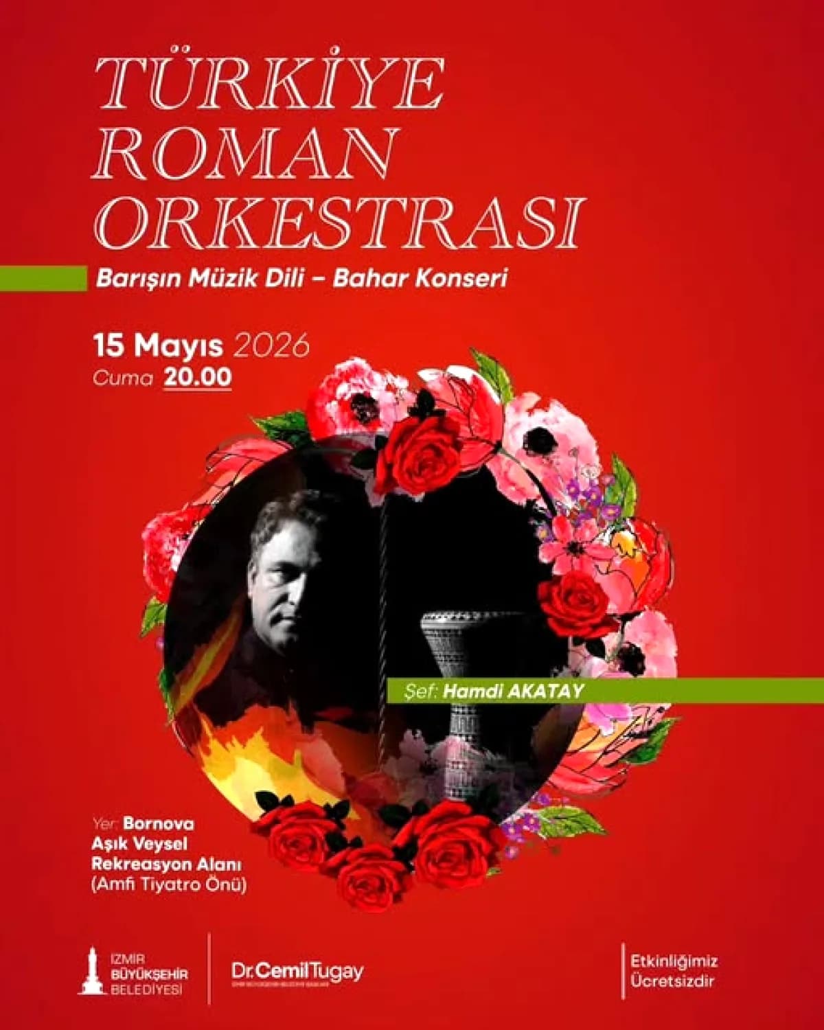 İzmir'de Ücretsiz Konser | Türkiye Roman Orkestrası 15 Mayıs Bornova'da İzmir'de Ücretsiz Konser | Türkiye Roman Orkestrası 15 Mayıs Bornova'da