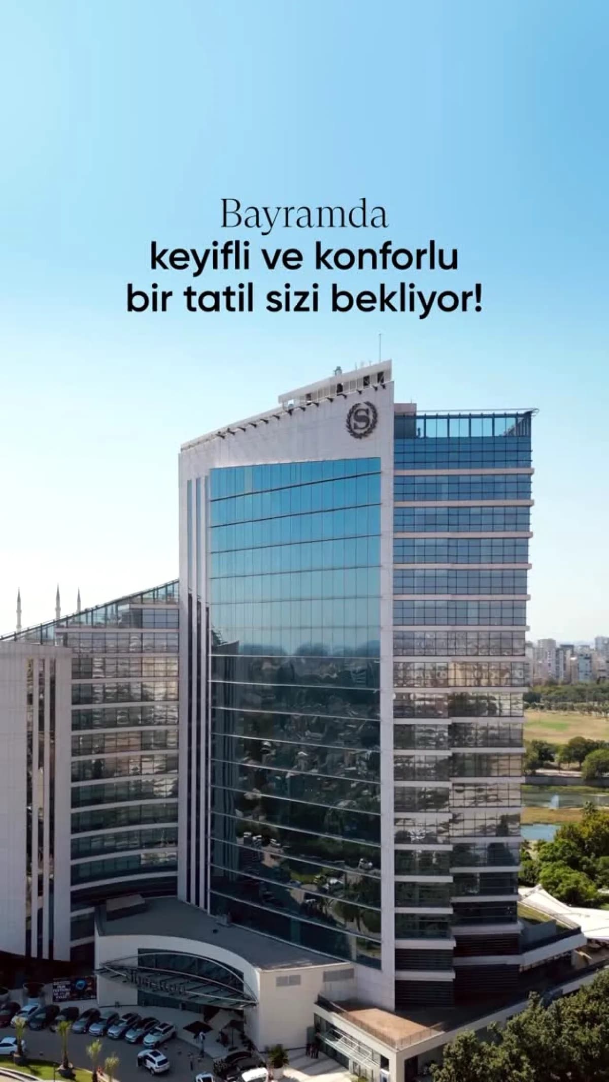 Sheraton Grand Adana'dan Kurban Bayramı'nda 5900 TL'den Başlayan Özel Konaklama Fırsatı Sheraton Grand Adana'dan Kurban Bayramı'nda 5900 TL'den Başlayan Özel Konaklama Fırsatı