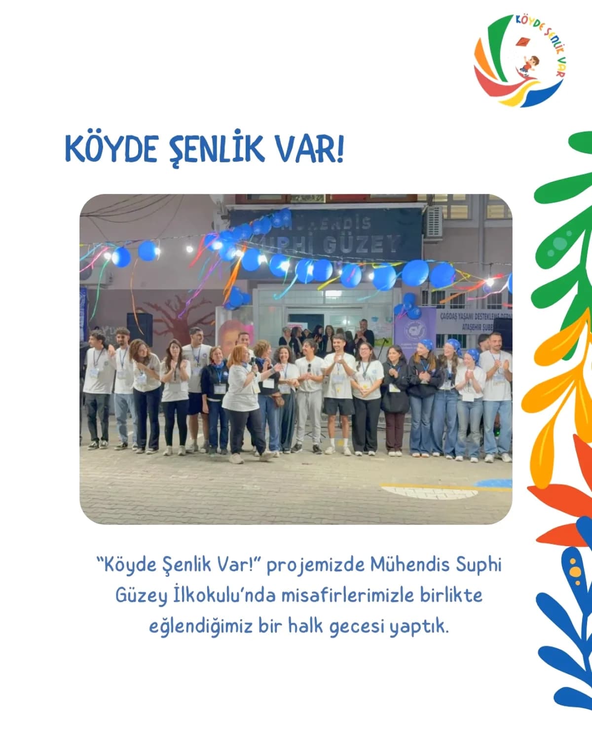 Çağdaş Gençlik Ataşehir'den 'Köyde Şenlik Var': Üçüncü Günde Unutulmaz Halk Gecesi Çağdaş Gençlik Ataşehir'den 'Köyde Şenlik Var': Üçüncü Günde Unutulmaz Halk Gecesi