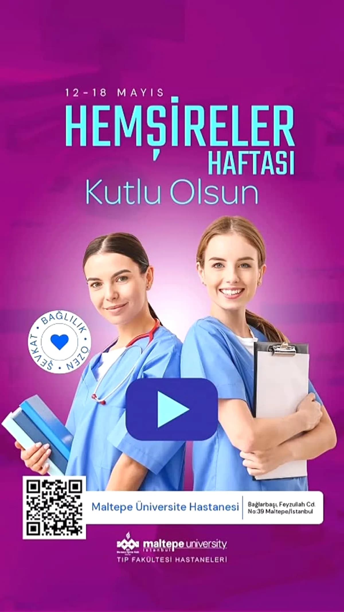 Maltepe Üniversitesi Tıp Fakültesi Hastanesi'nden Hemşireler Haftası'na Özel Takdir Mesajı Maltepe Üniversitesi Tıp Fakültesi Hastanesi'nden Hemşireler Haftası'na Özel Takdir Mesajı