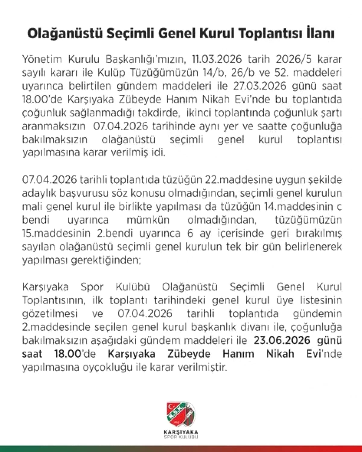 Karşıyaka Spor Kulübü Seçimli Genel Kurulu 23 Haziran'da Karşıyaka Spor Kulübü Seçimli Genel Kurulu 23 Haziran'da