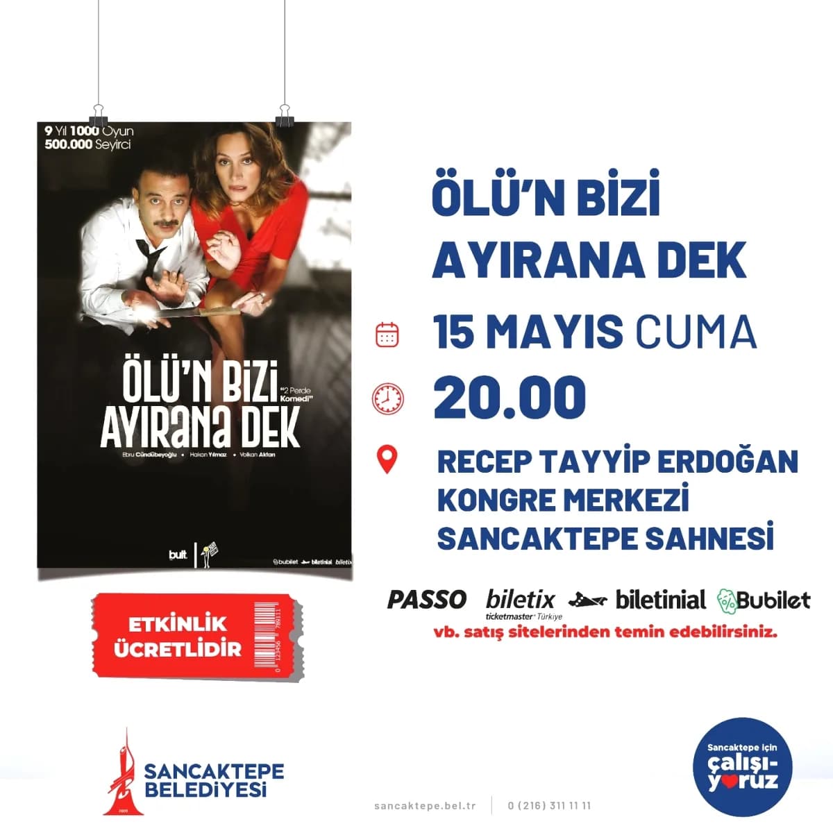 Ölü'n Bizi Ayırana Dek Sancaktepe'de Sahneleniyor Ölü'n Bizi Ayırana Dek Sancaktepe'de Sahneleniyor