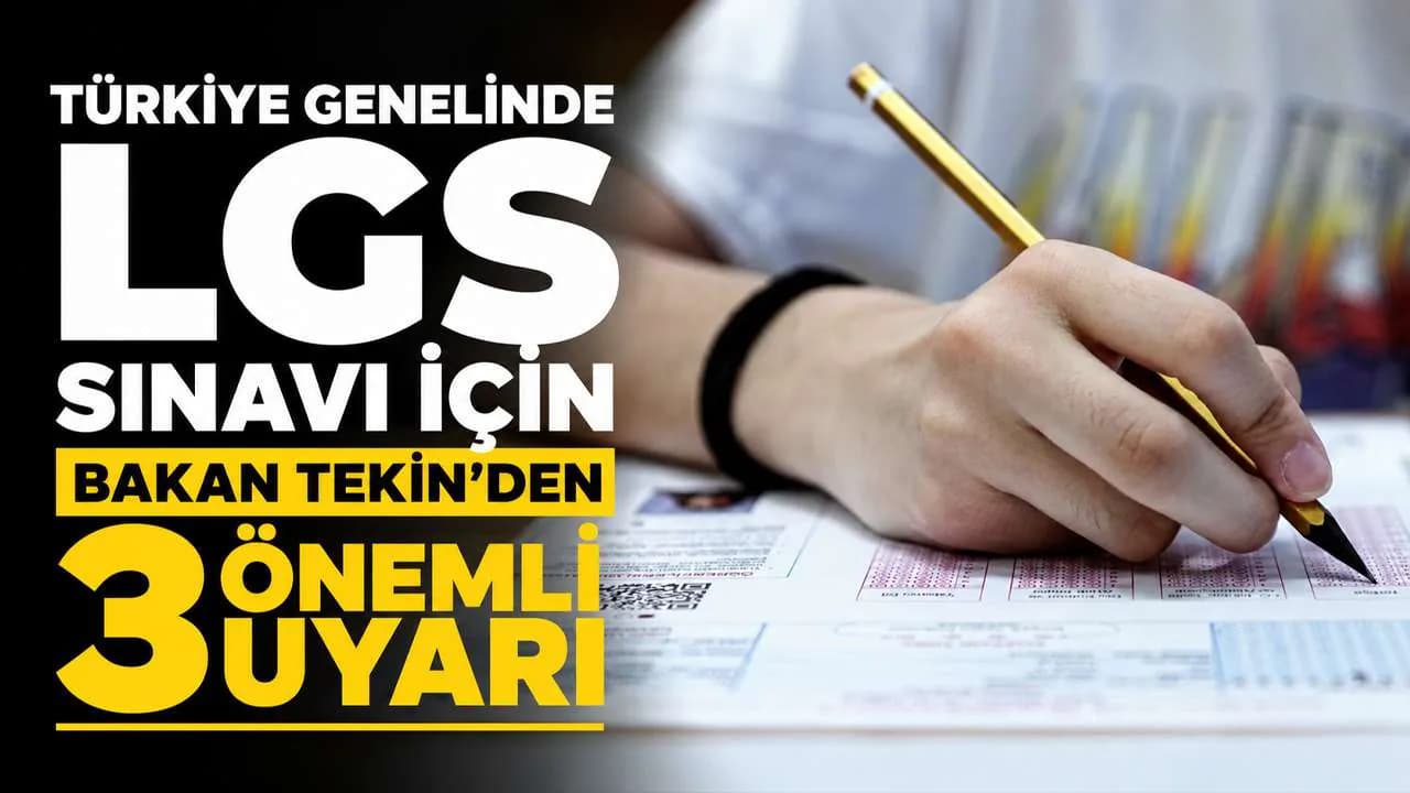 LGS Sınavı Öncesi Bakan Yusuf Tekin'den Kritik Uyarı: Vatandaşlar Dikkat! LGS Sınavı Öncesi Bakan Yusuf Tekin'den Kritik Uyarı: Vatandaşlar Dikkat!