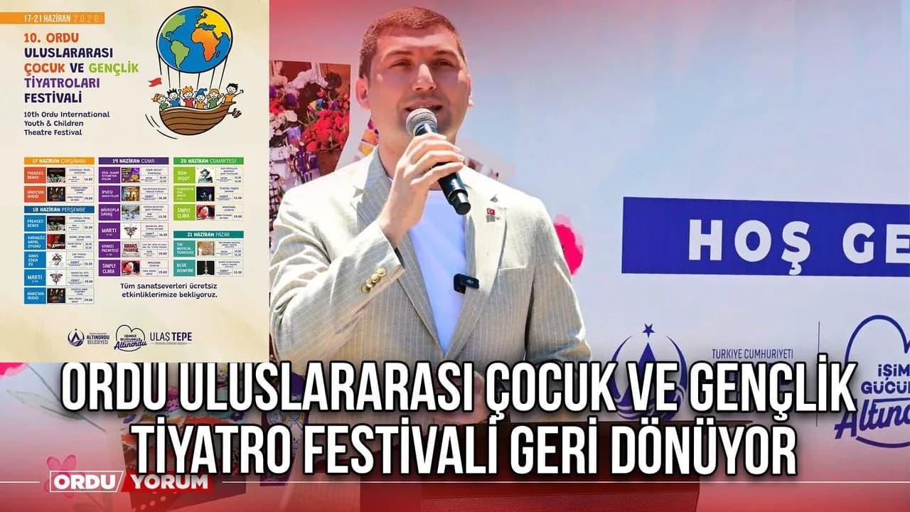 Ordu'da 13 Yıllık Özlem Bitiyor: Uluslararası Tiyatro Festivali Geri Dönüyor Ordu'da 13 Yıllık Özlem Bitiyor: Uluslararası Tiyatro Festivali Geri Dönüyor