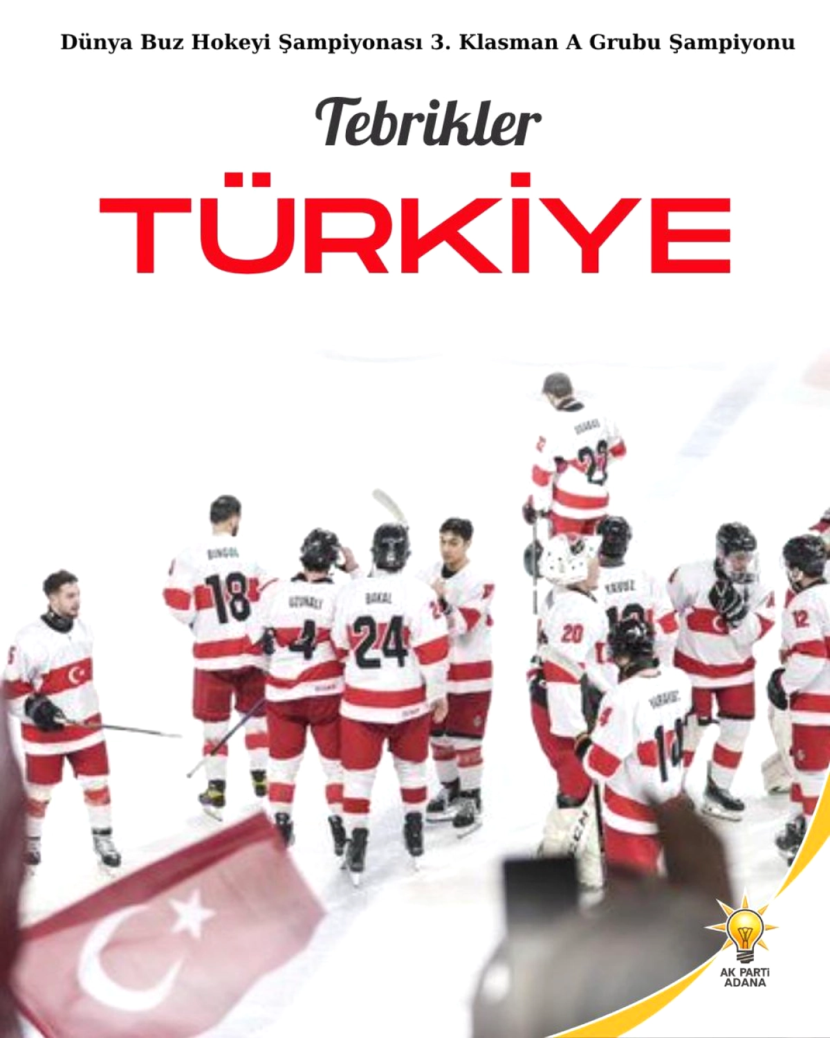 AKP Adana İl Başkanlığı'ndan Milli Buz Hokeyi Takımı'na Tebrik
