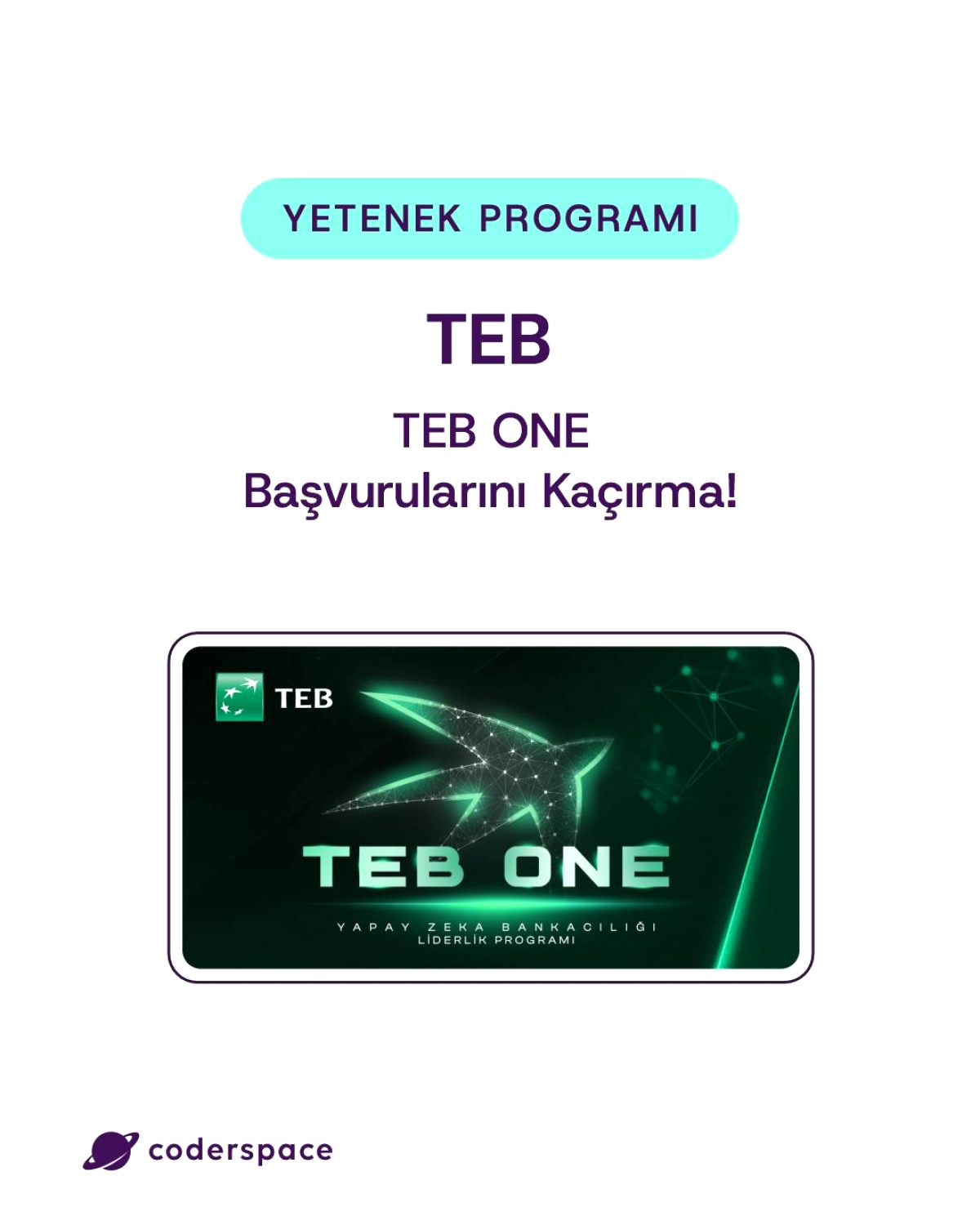 TEB ONE Kariyer Programı: Yapay Zeka ile Bankacılıkta Fırsat Kapısı