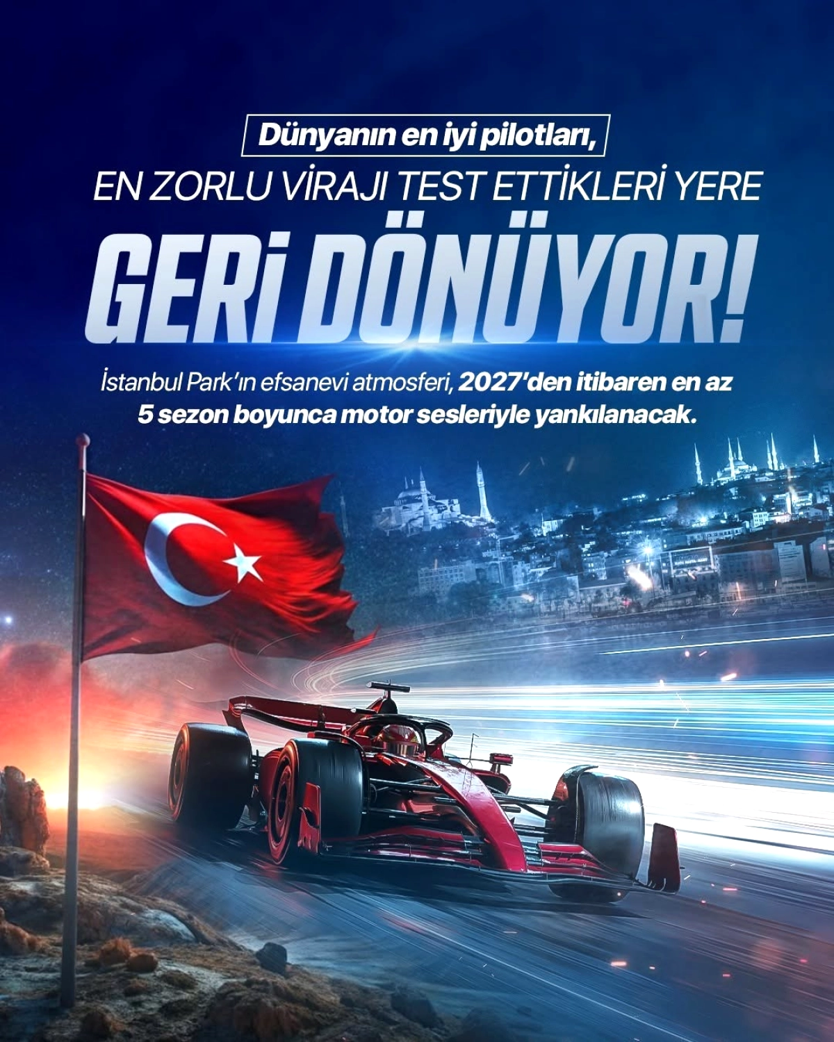Formula 1 İstanbul'a Geri Dönüyor: 2027'den İtibaren 5 Sezon