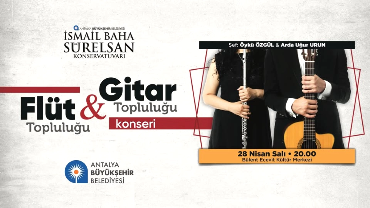 Antalya'da Ücretsiz Flüt ve Gitar Konseri: 28 Nisan'da Bülent Ecevit Kültür Merkezi'nde