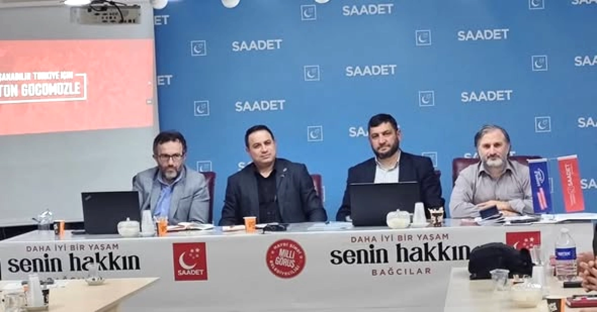 Bağcılar'da Saadet Partisi Yönetim Kurulu Toplandı