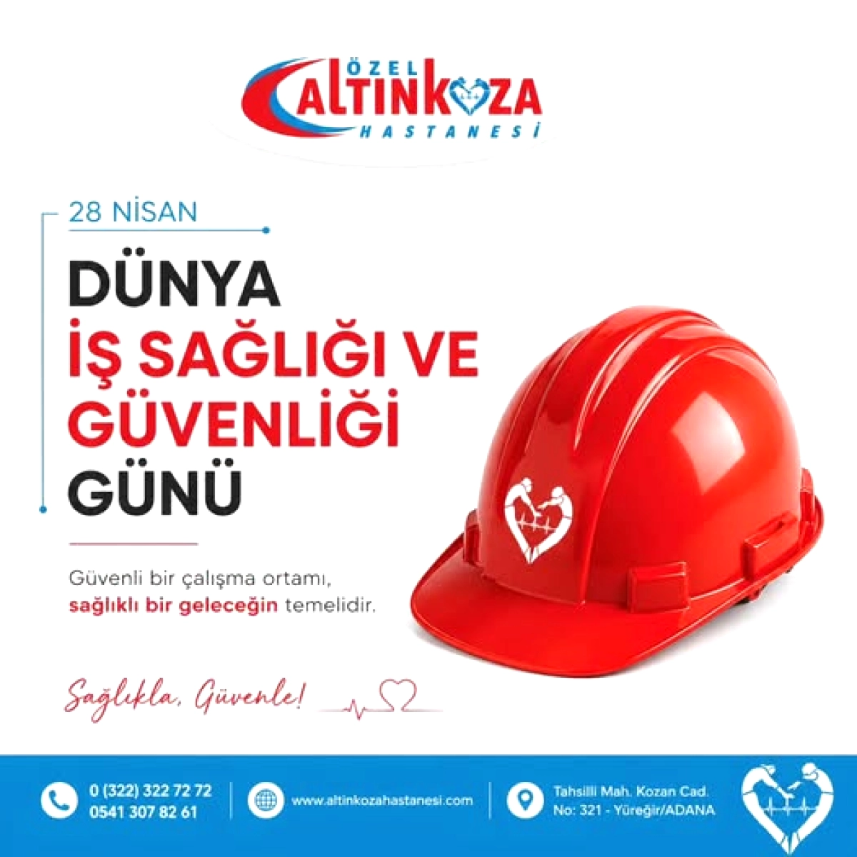 Özel Altınkoza Hastanesi 28 Nisan'da İş Güvenliği Mesajı Yayımladı