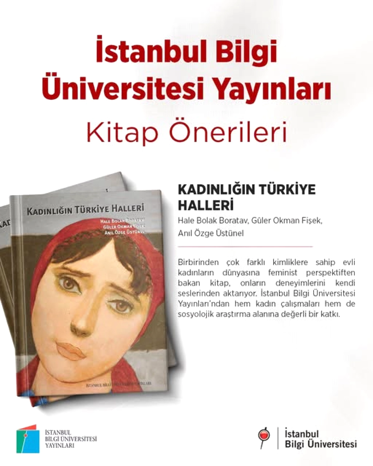 İstanbul Bilgi Üniversitesi Yayınları'ndan Kadın Çalışmalarına Katkı: Kadınlığın Türkiye Halleri